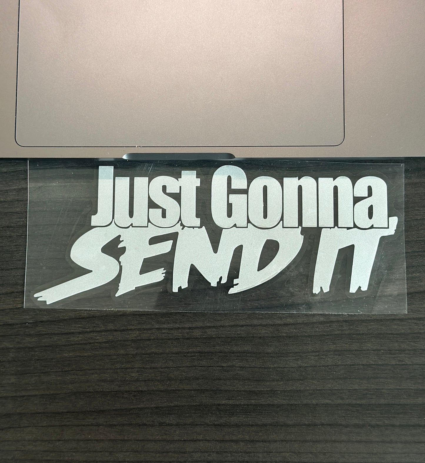 Just Gonna Send It Decal | Car Accessories | Car Decals